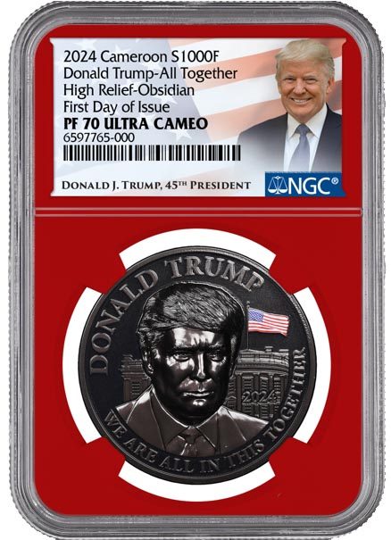 2024 Donald Trump We Are All In This Together High Relief Obsidian NGC PF70 ULTRA CAMEO First Day of Issue